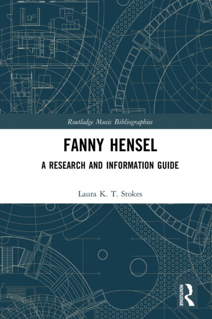 Fanny Hensel : A Research and Information Guide