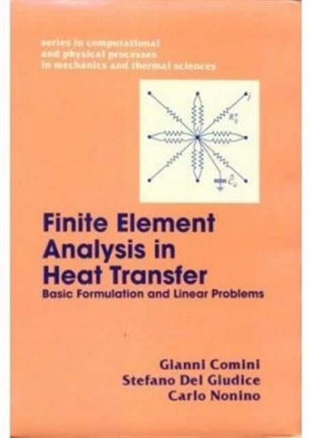 Finite Element Analysis In Heat Transfer : Basic Formulation & Linear Problems