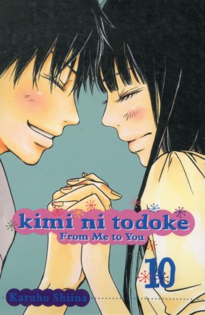 Kimi ni todoke : from me to you. 10