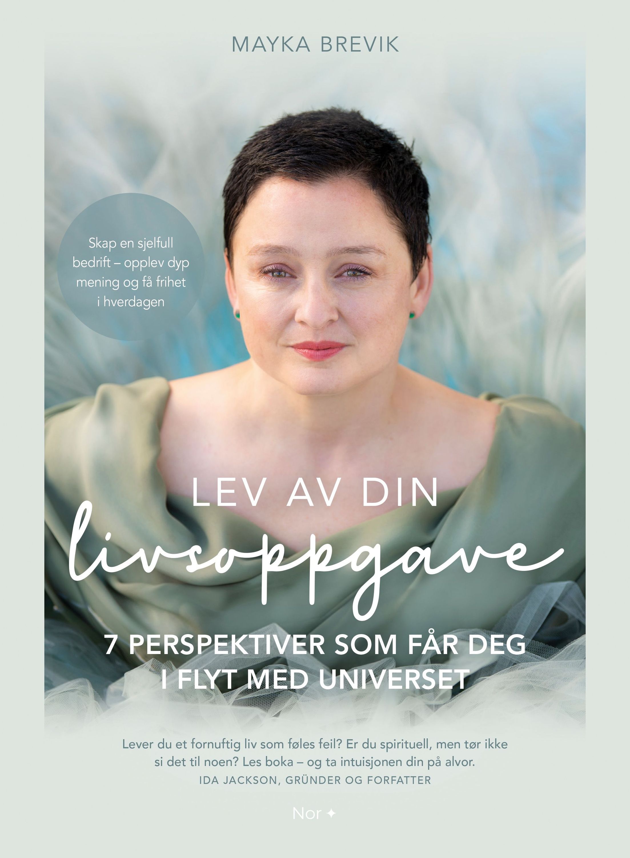 Lev av din livsoppgave : 7 perspektiver som får deg i flyt med universet