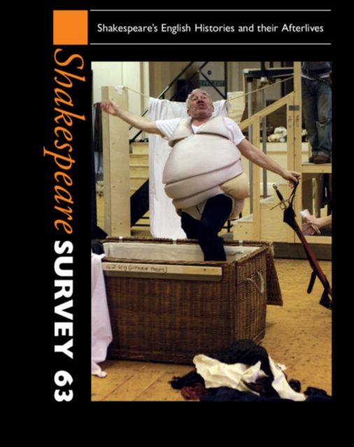 Shakespeare Survey: Volume 63, Shakespeare's English Histories and their Afterlives