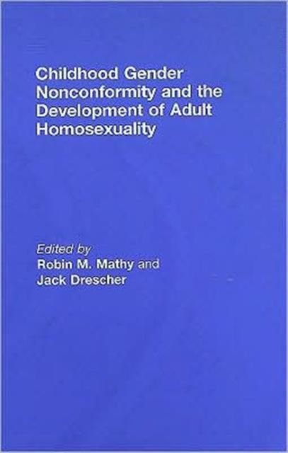 Childhood Gender Nonconformity and the Development of Adult Homosexuality