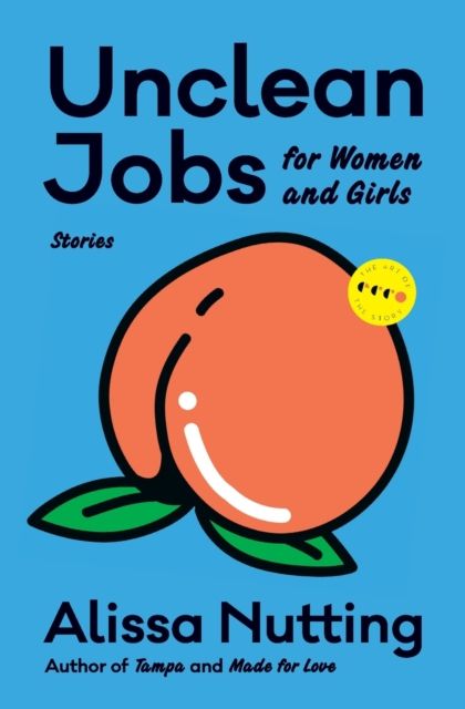 Unclean Jobs for Women and Girls : Stories