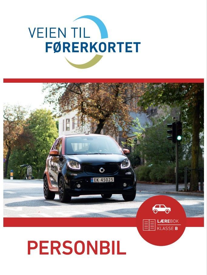 Veien til førerkortet : personbil : lærebok klasse B