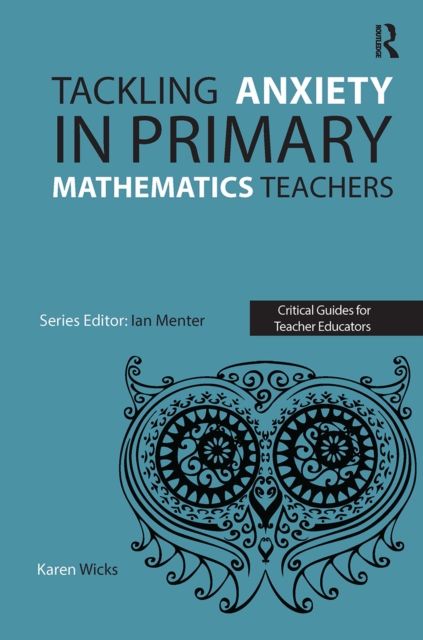 Tackling Anxiety in Primary Mathematics Teachers