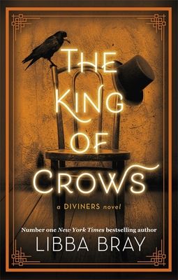 The king of crows : a Diviners novel