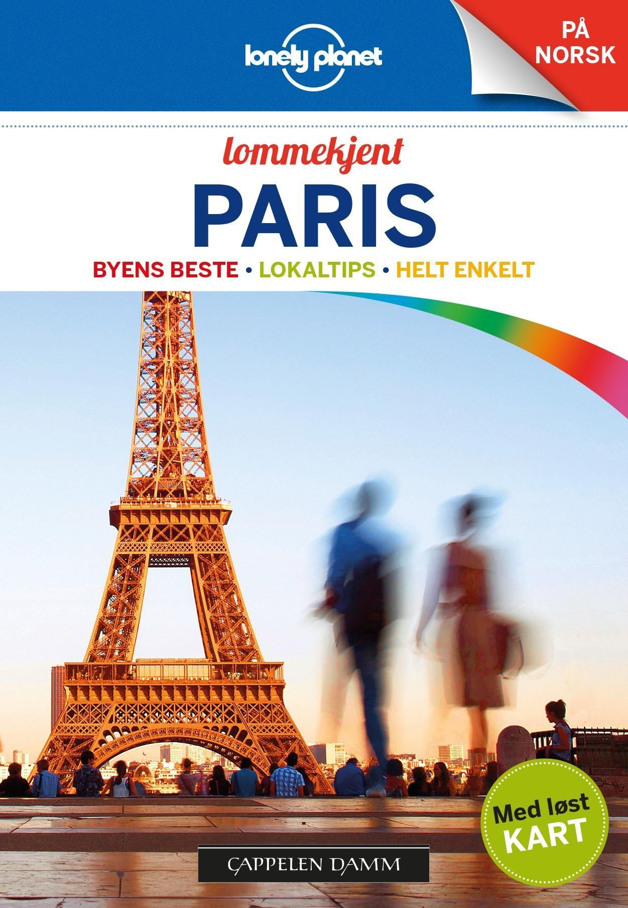 Paris : byens beste, lokaltips, helt enkelt