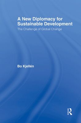 A New Diplomacy for Sustainable Development : The Challenge of Global Change