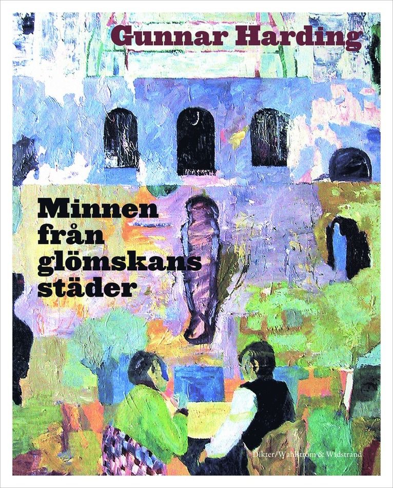 Minnen från glömskans städer : dikter