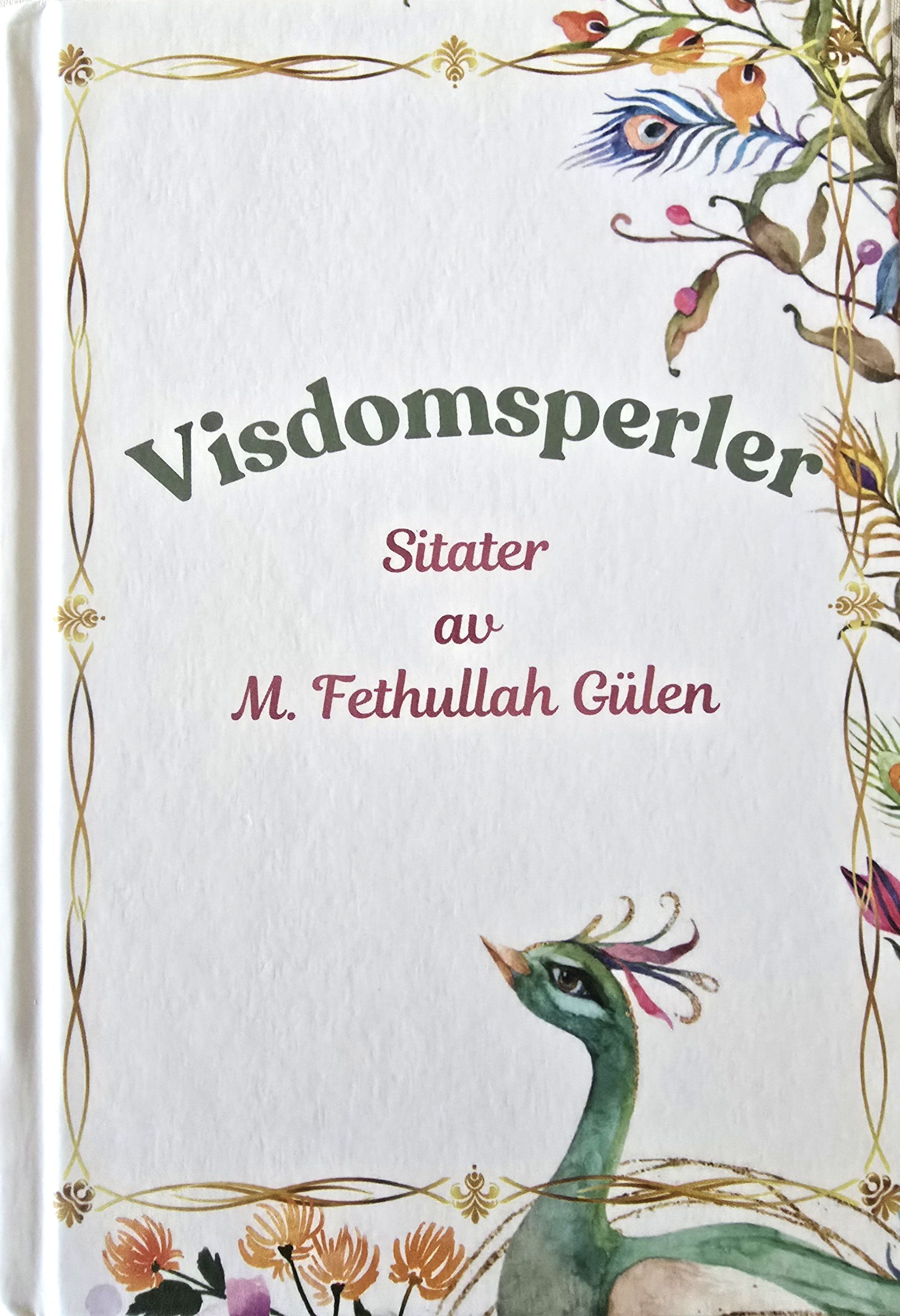 Visdomsperler : sitater av M. Fethullah Gülen