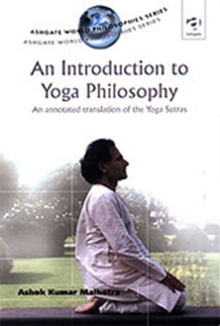 An Introduction to Yoga Philosophy : An Annotated Translation of the Yoga Sutras