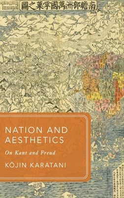 Nation and Aesthetics : On Kant and Freud