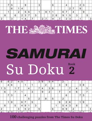 The Times Samurai Su Doku 2 : 100 Challenging Puzzles from the Times