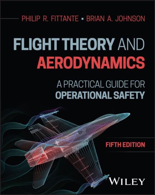 Flight Theory and Aerodynamics : A Practical Guide for Operational Safety