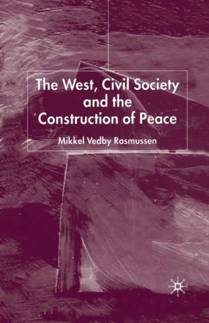 Forsidebilde av The West, Civil Society and the Construction of Peace