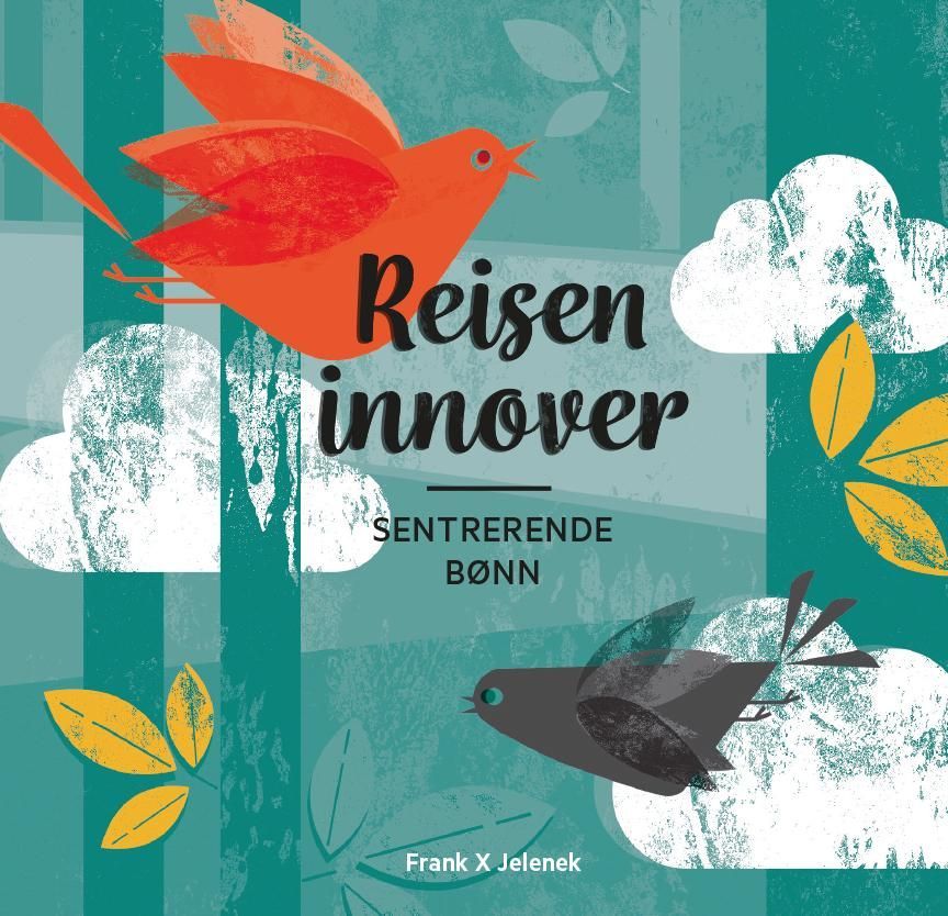 Reisen innover : sentrerende bønn