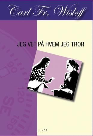 Jeg vet på hvem jeg tror
