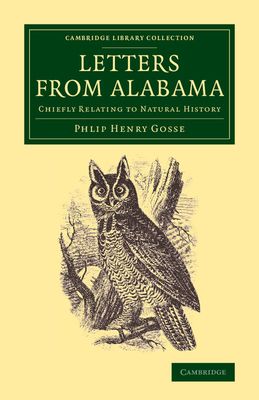 Letters from Alabama (U.S.) : Chiefly Relating to Natural History