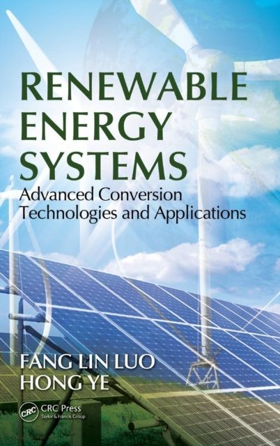 Renewable Energy Systems : Advanced Conversion Technologies and Applications