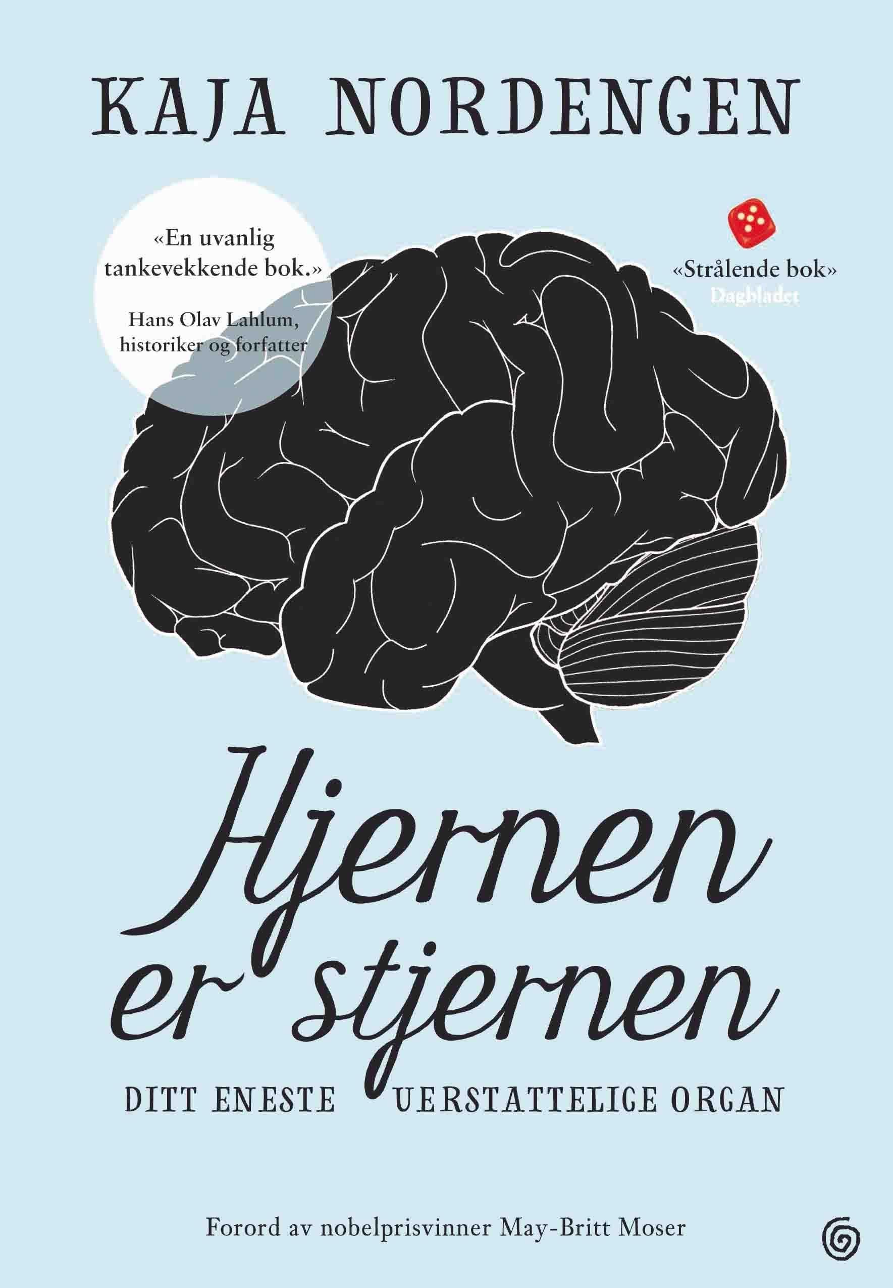 Hjernen er stjernen : ditt eneste uerstattelige organ