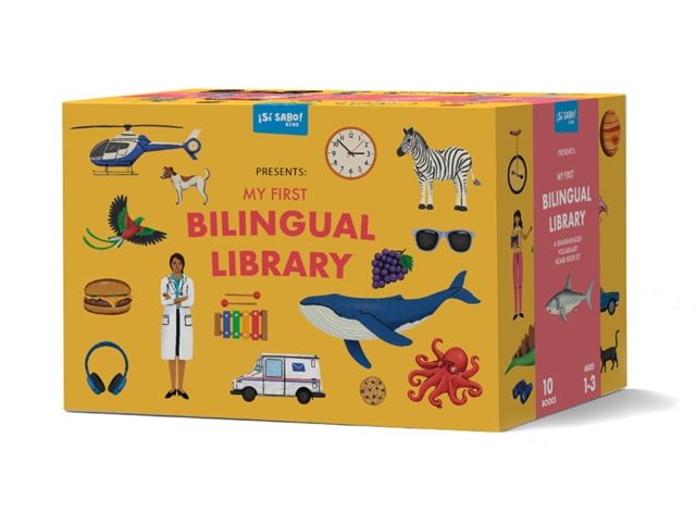 My First Bilingual Library : A Spanish-English Vocabulary Board Book Set of Colors, Numbers, Animals, ABCs, and More