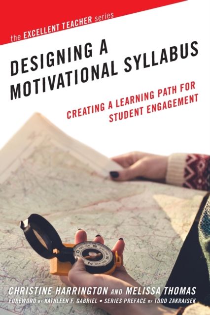 Designing a Motivational Syllabus : Creating a Learning Path for Student Engagement