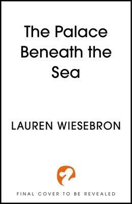 The Palace Beneath the Sea : the atmospheric retelling of the Mermaid folktale