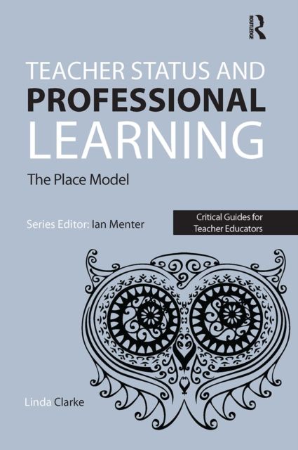 Teacher Status and Professional Learning : The Place Model