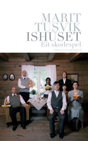 Ishuset : eit skodespel