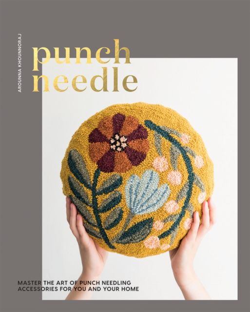 Forsidebilde av Punch Needle : Master the Art of Punch Needling Accessories for You and Your Home