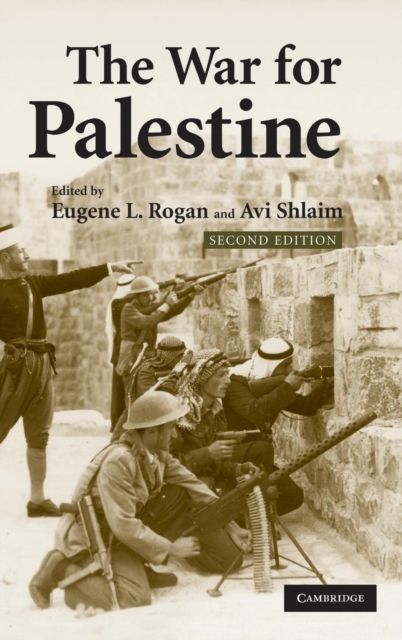 The War for Palestine : Rewriting the History of 1948