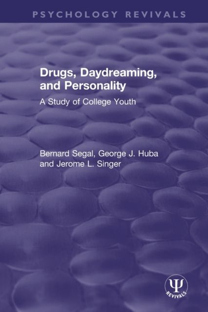 Drugs, Daydreaming, and Personality : A Study of College Youth
