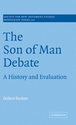 The Son of Man Debate : A History and Evaluation
