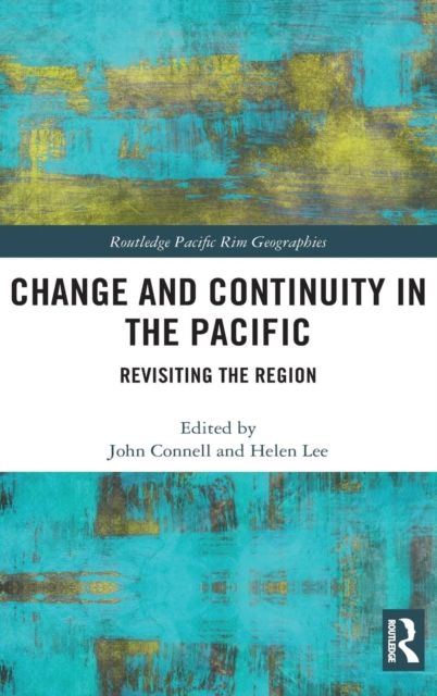 Change and Continuity in the Pacific : Revisiting the Region