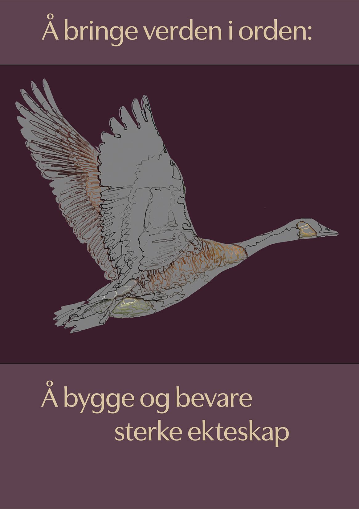 Å bringe verden i orden : å bygge og bevare sterke ekteskap