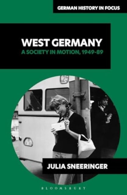 West Germany : A Society in Motion, 1949-89