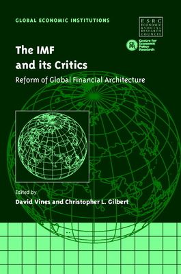 The IMF and its Critics : Reform of Global Financial Architecture