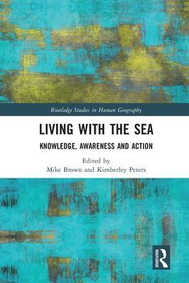 Living with the Sea : Knowledge, Awareness and Action