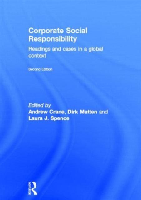 Corporate Social Responsibility : Readings and Cases in a Global Context