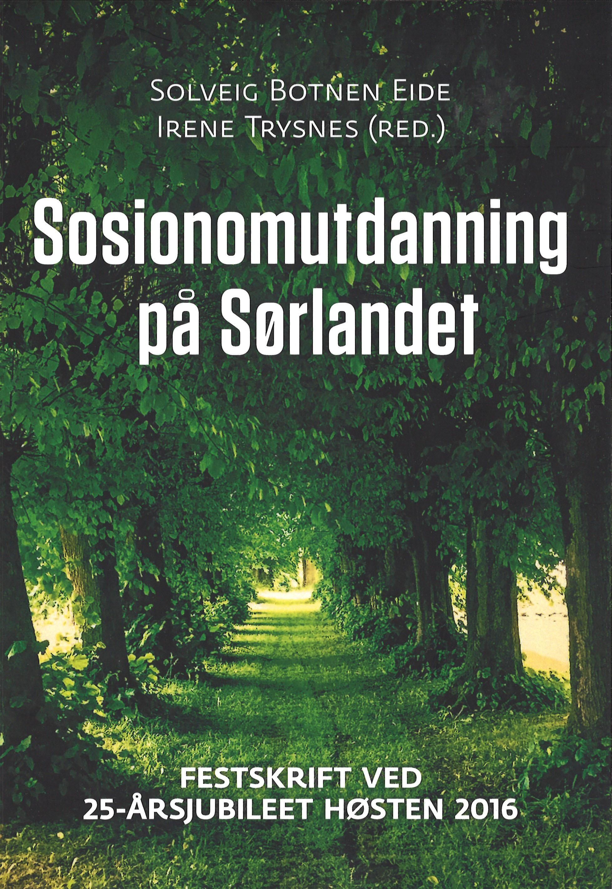 Sosionomutdanning på Sørlandet : festskrift ved 25-årsjubileet høsten 2016