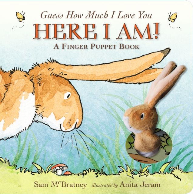 Guess How Much I Love You: Here I Am A Finger Puppet Book : Beloved classic bestselling story about love between a parent and child, with interactive soft cuddly plush finger puppet – perfect gift for babies, toddlers, birthdays, playtime, bedtime and baby showers