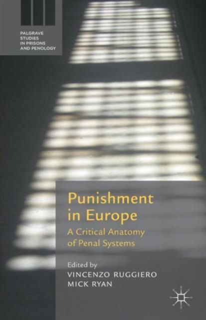 Punishment in Europe : A Critical Anatomy of Penal Systems