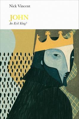 John (Penguin Monarchs) : An Evil King?