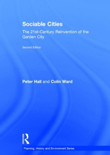 Sociable Cities : The 21st-Century Reinvention of the Garden City