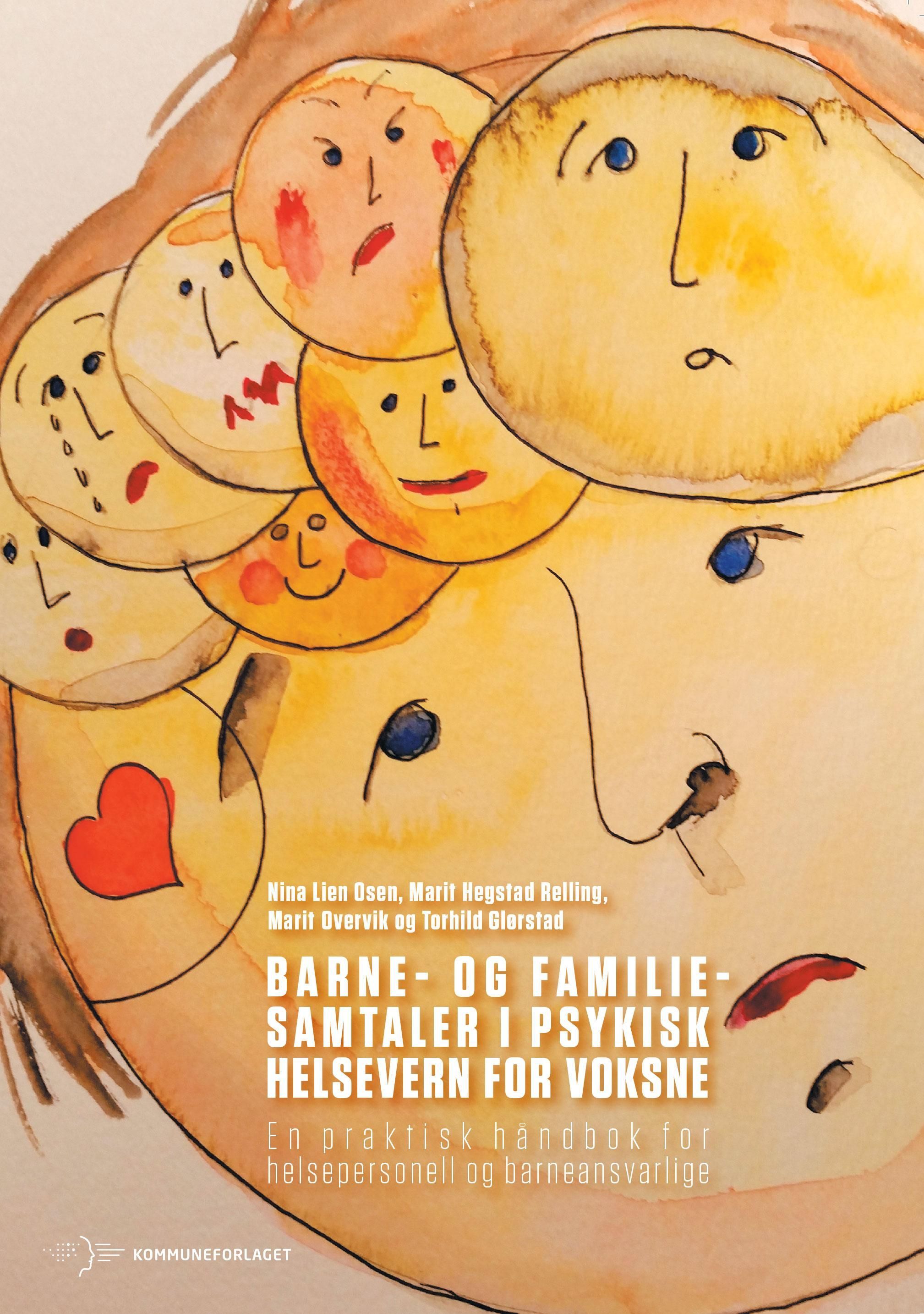 Barne- og familiesamtaler i psykisk helsevern for voksne : en praktisk håndbok for helsepersonell og barneansvarlige