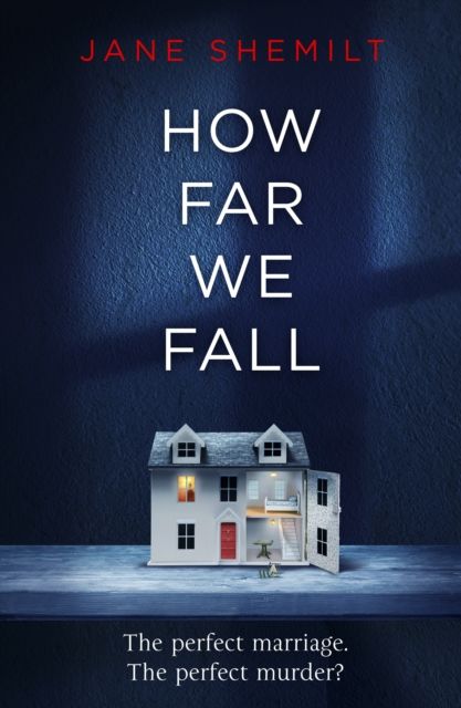Forsidebilde av How Far We Fall : The perfect marriage. The perfect murder?