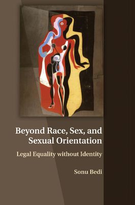 Beyond Race, Sex, and Sexual Orientation : Legal Equality without Identity
