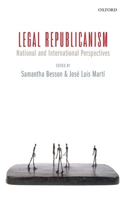 Legal Republicanism : National and International Perspectives