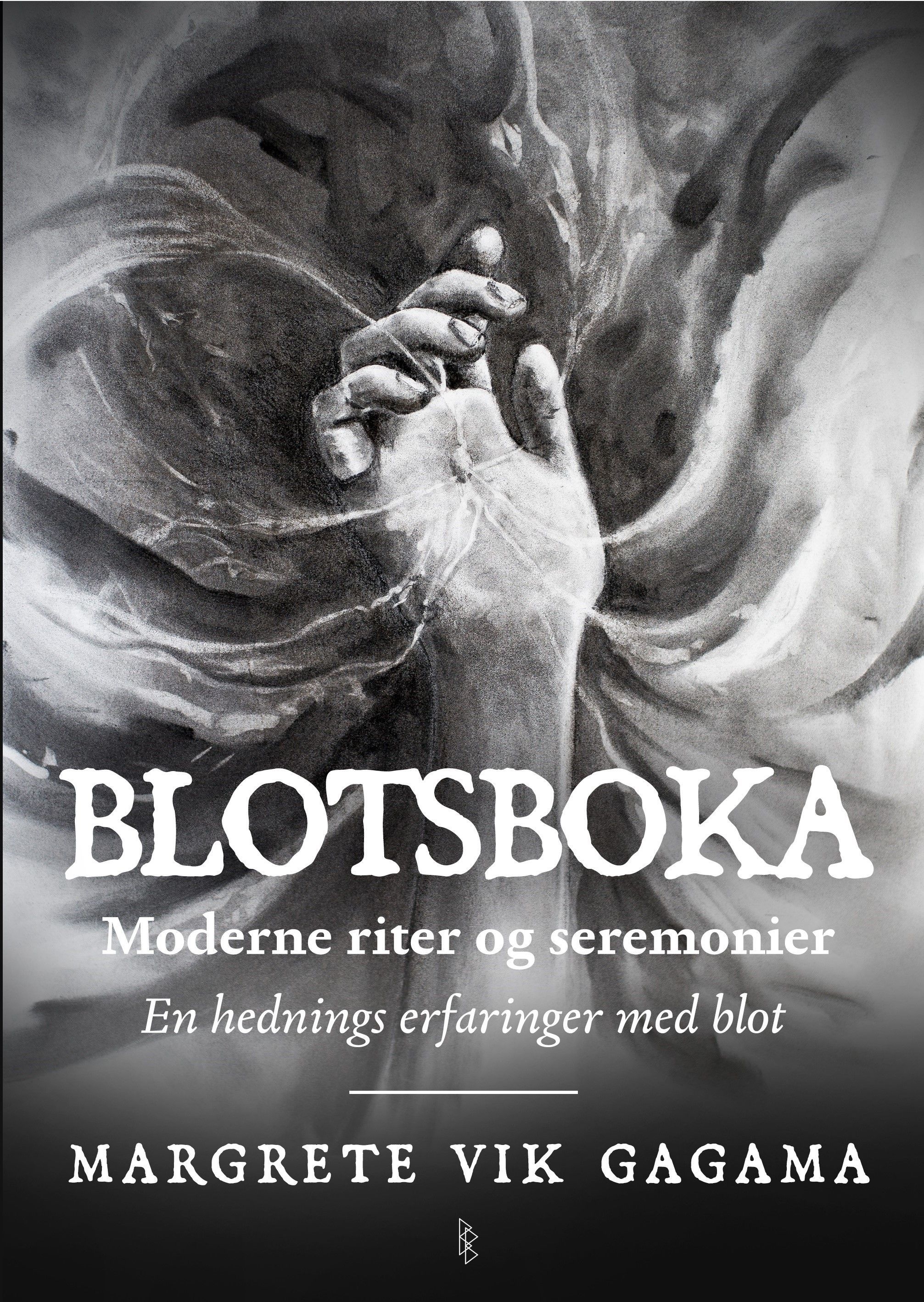 Blotsboka : moderne riter og seremonier : en hednings erfaringer med blot