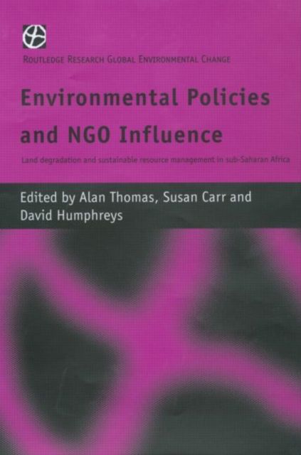 Environmental Policies and NGO Influence : Land Degradation and Sustainable Resource Management in Sub-Saharan Africa